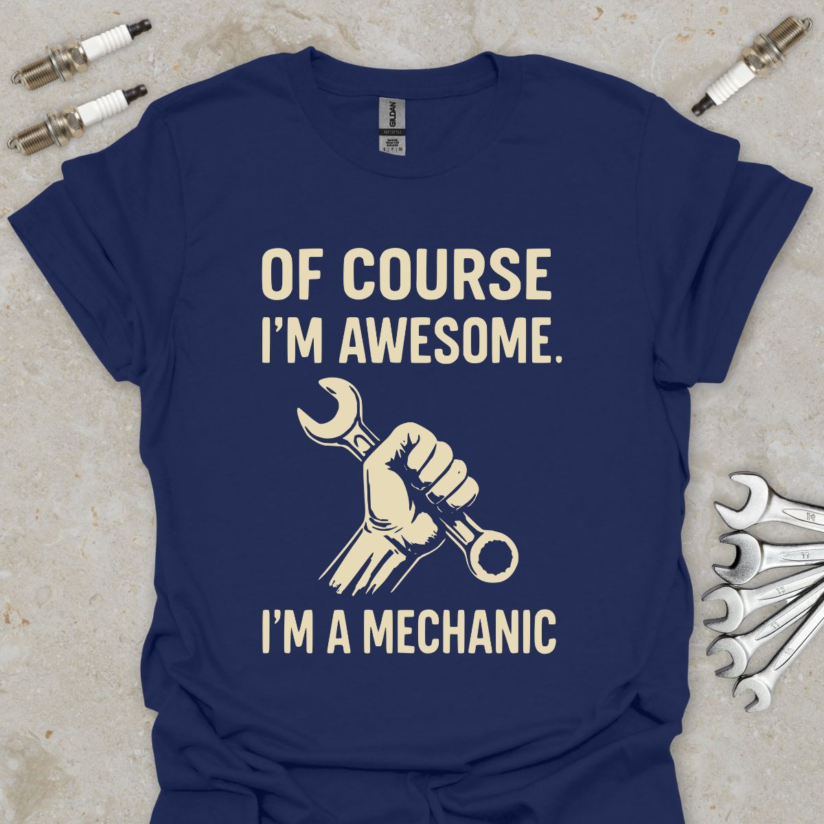Of course I'm Awesome. I'm a Mechanic T-Shirt