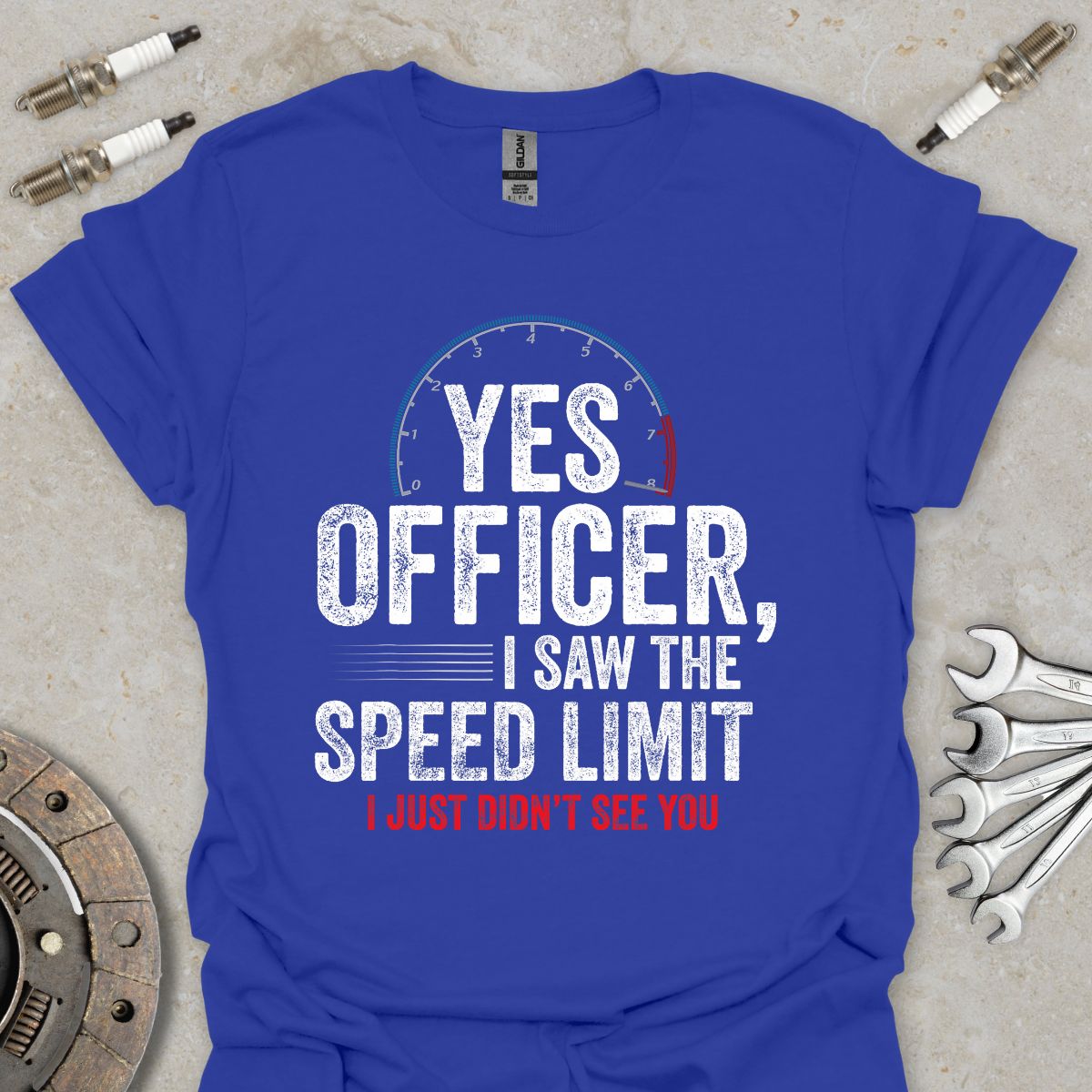 Yes Officer, i saw the Speed Limit T-Shirt