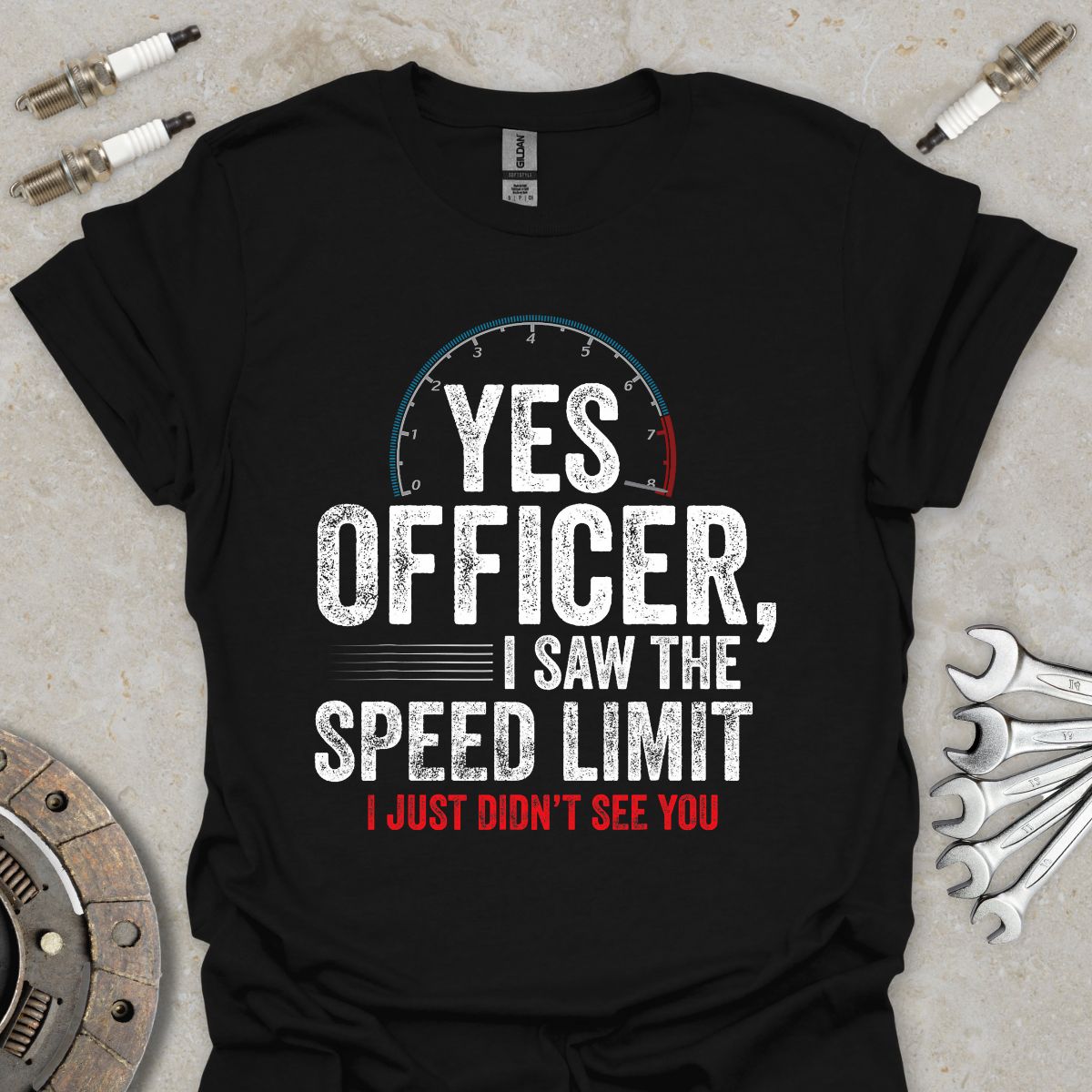 Yes Officer, i saw the Speed Limit T-Shirt