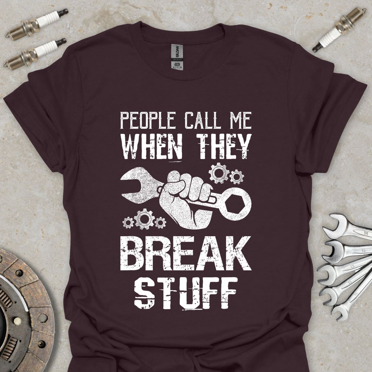 People call me when they Break Stuff T-Shirt