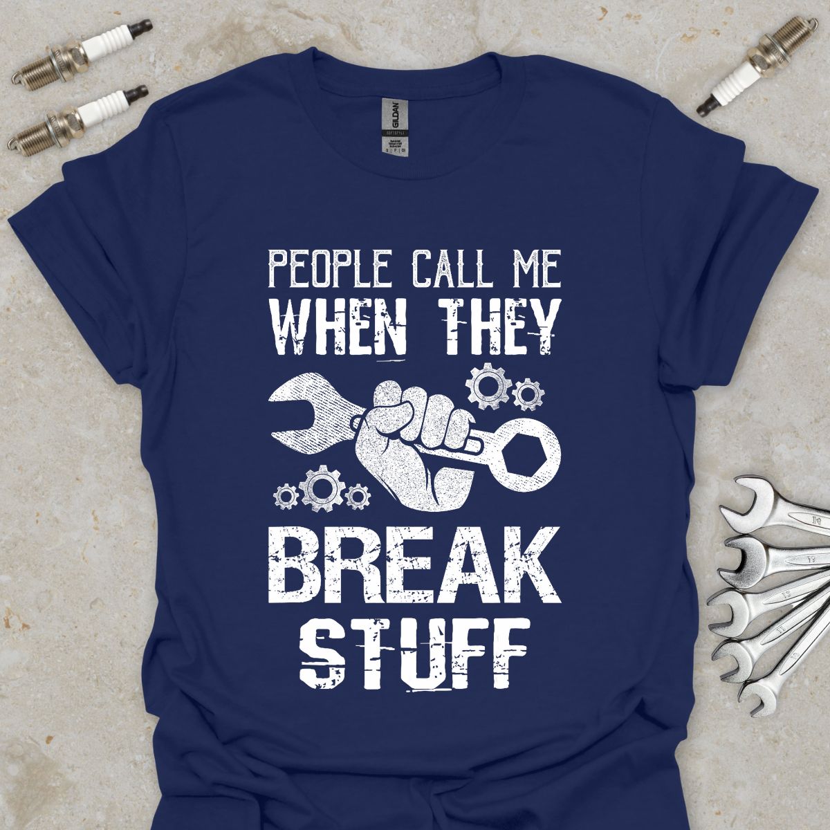 People call me when they Break Stuff T-Shirt