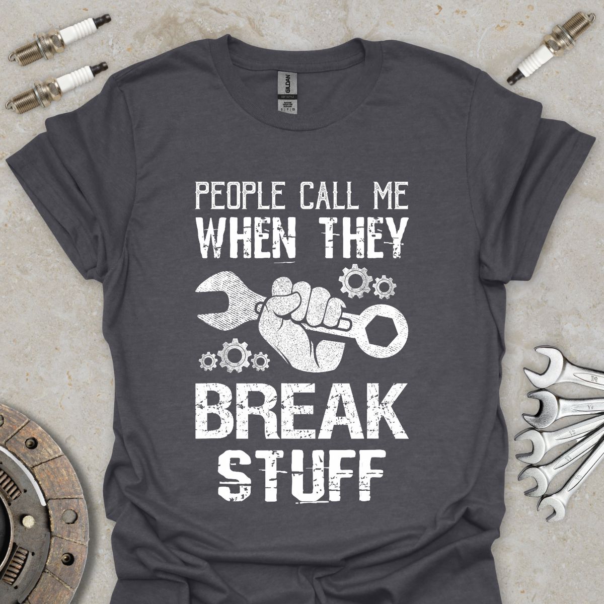 People call me when they Break Stuff T-Shirt