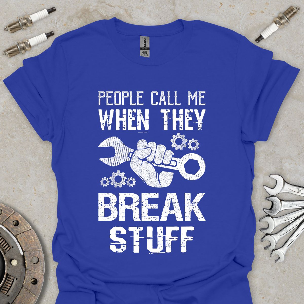 People call me when they Break Stuff T-Shirt