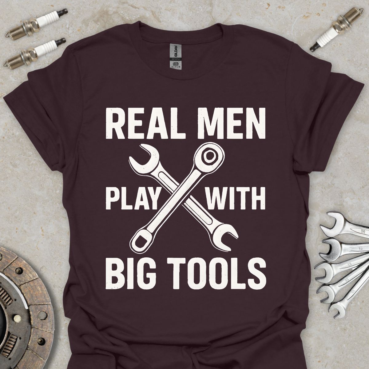 Real Men play with Big Tools T-Shirt