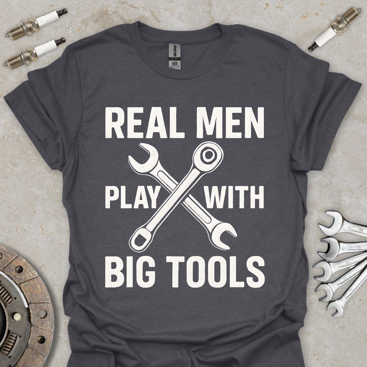 Real Men play with Big Tools T-Shirt