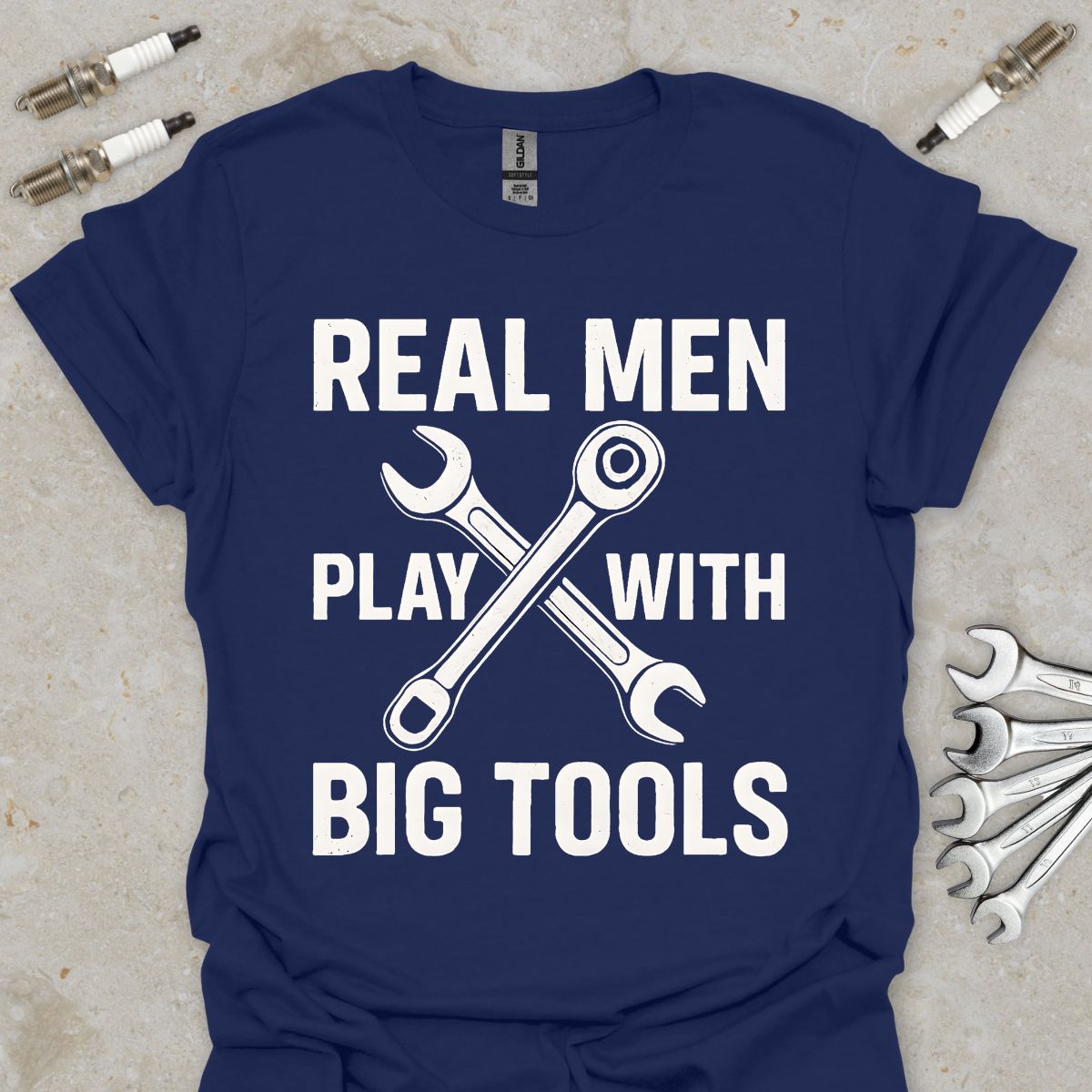 Real Men play with Big Tools T-Shirt