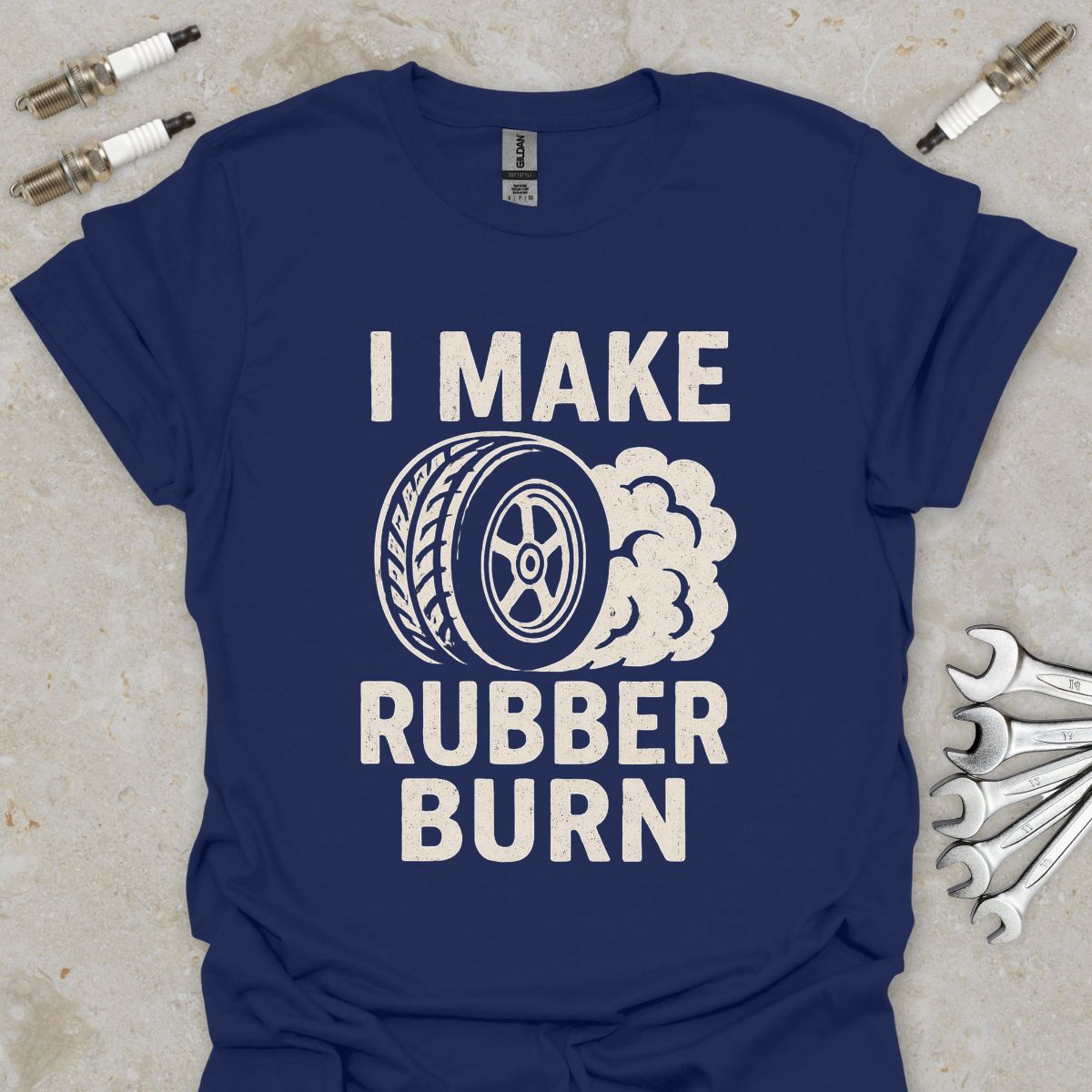 I make Rubber Burn T-Shirt