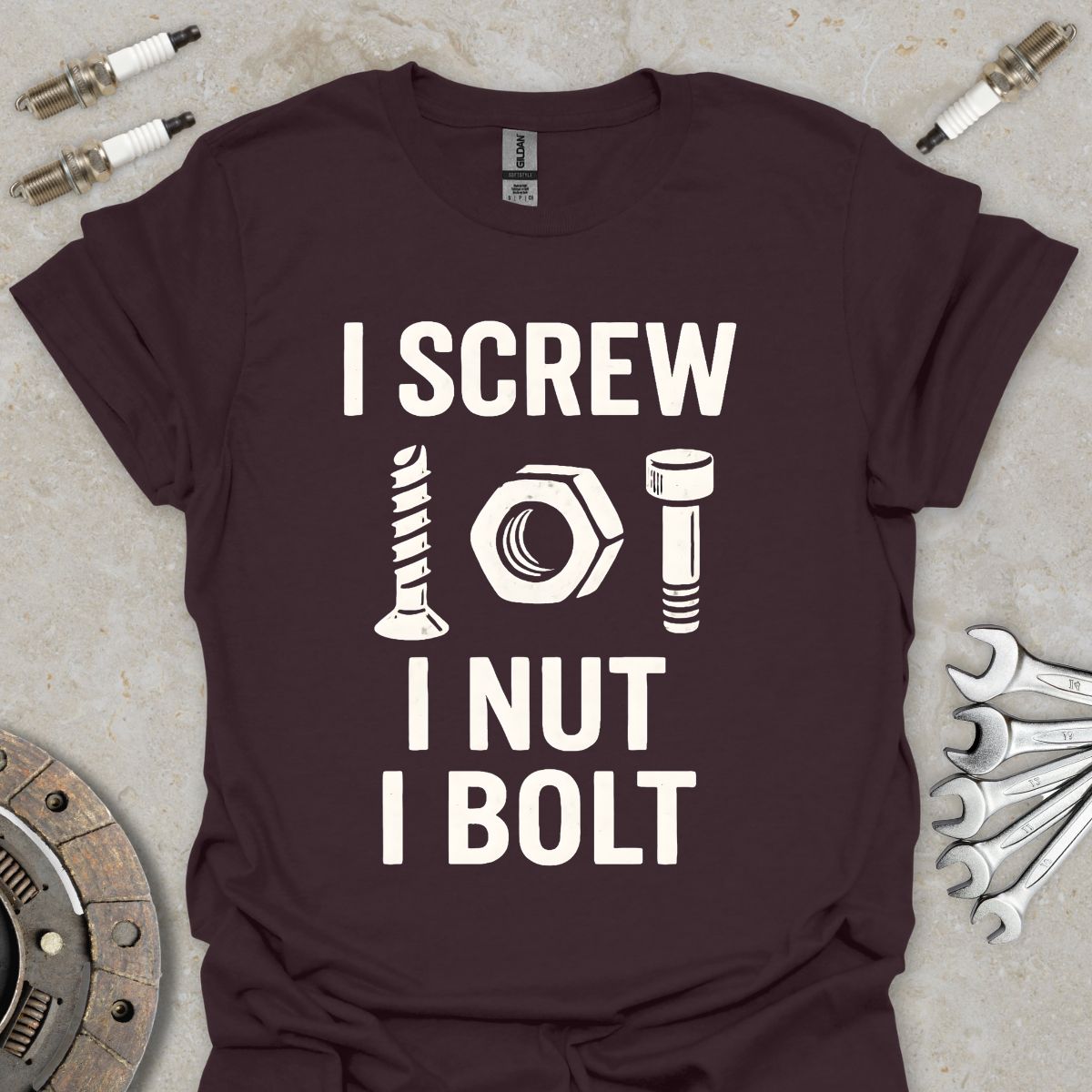 I Screw, I Nut, I Bolt T-Shirt
