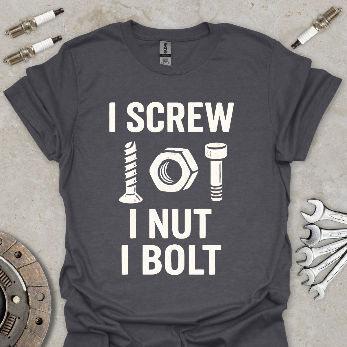 I Screw, I Nut, I Bolt T-Shirt