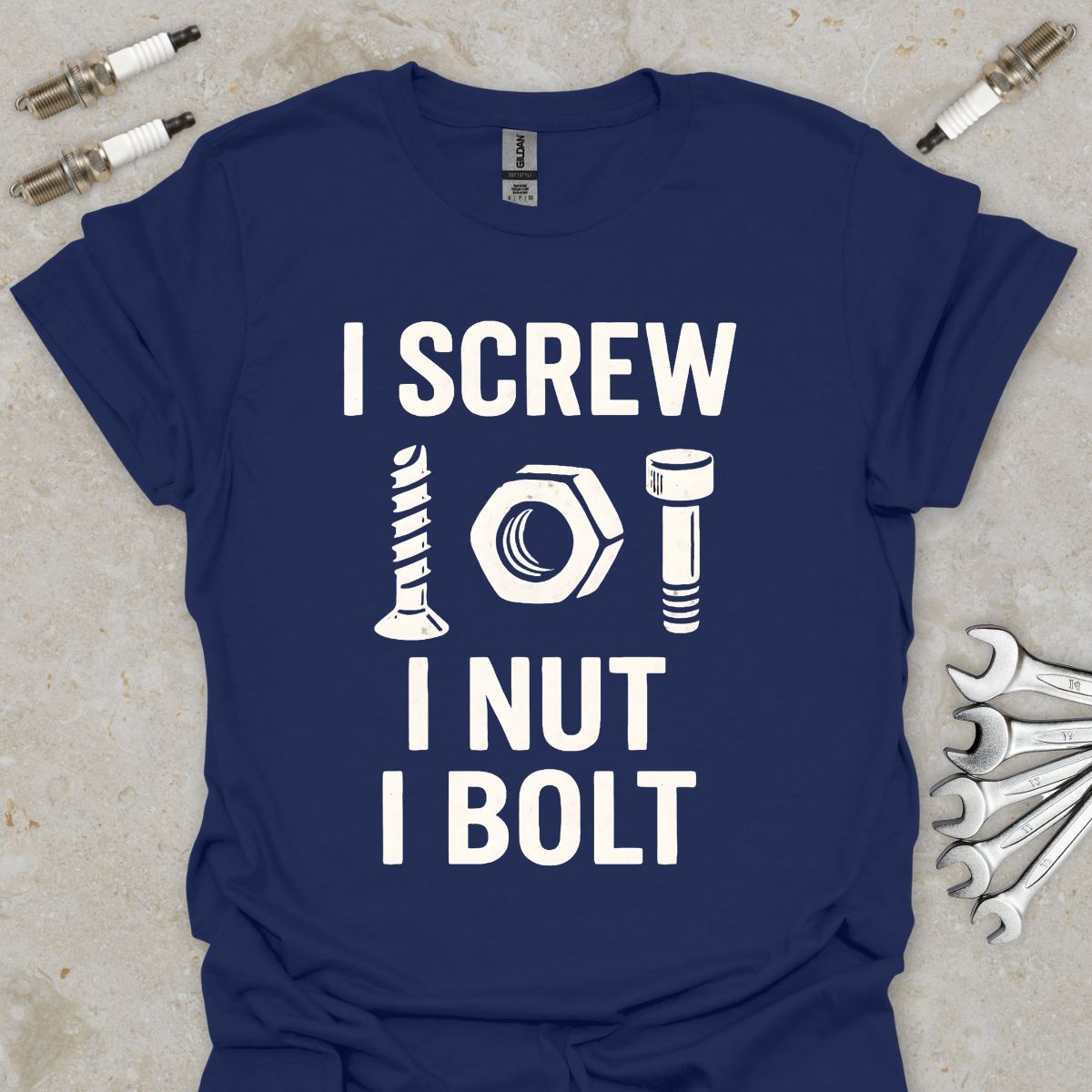 I Screw, I Nut, I Bolt T-Shirt
