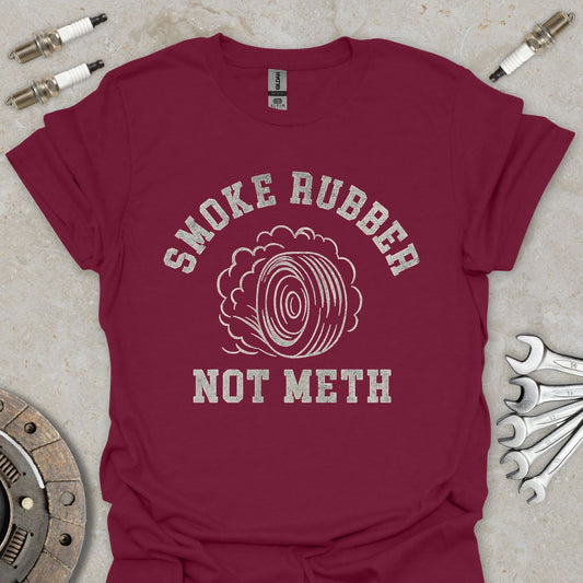 Smoke Rubber not Meth T-Shirt