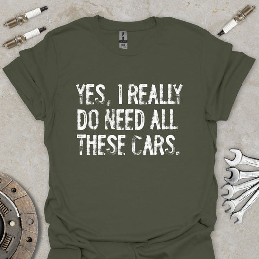 Yes, i Really do need all this Cars T-Shirt