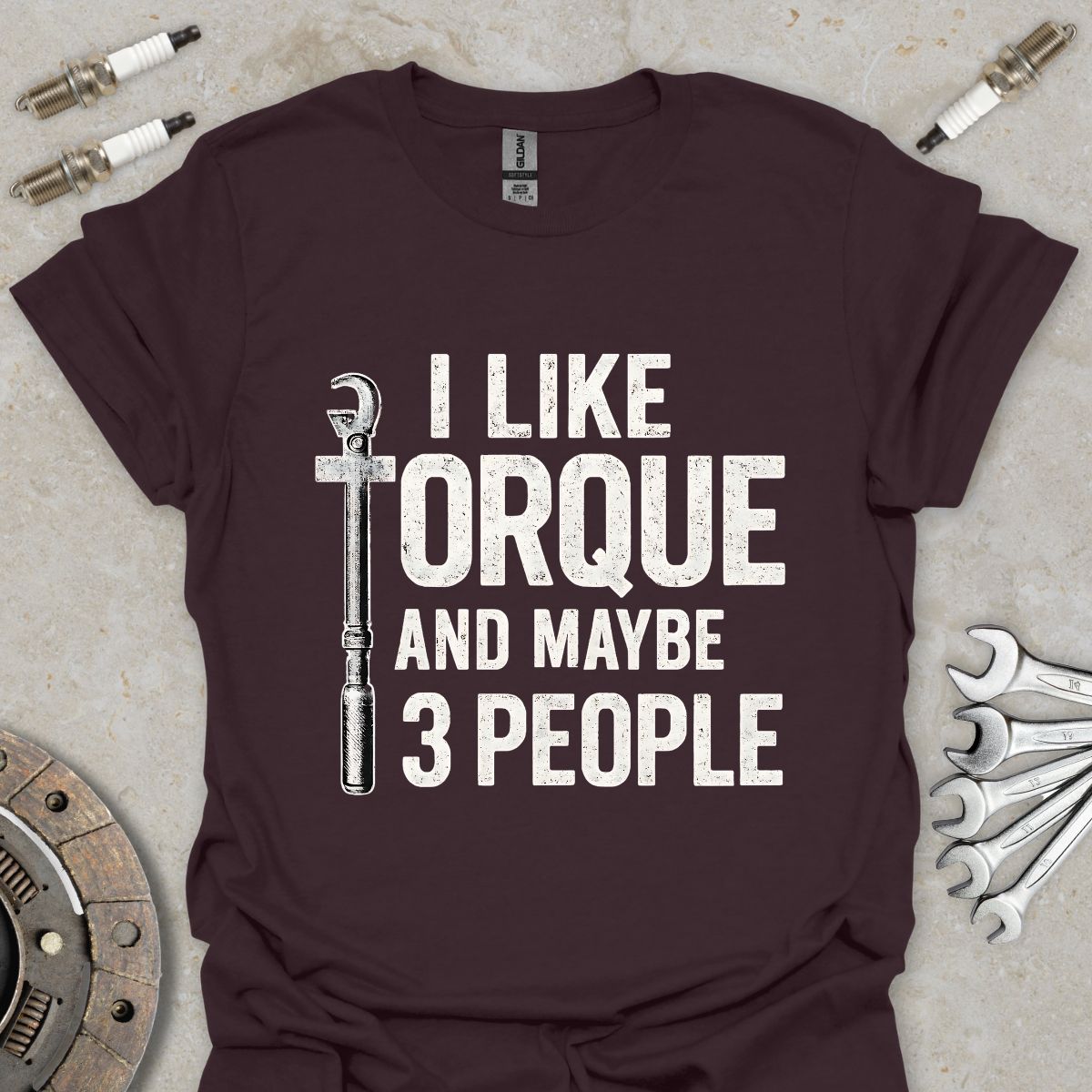 I Like Torque and Maybe 3 People T-Shirt