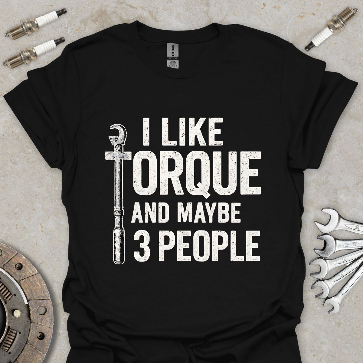I Like Torque and Maybe 3 People T-Shirt