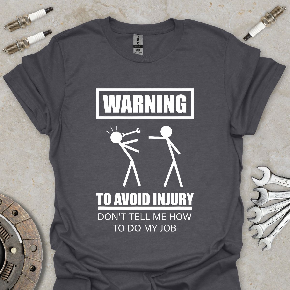 Don't Tell me how to do my Job T-Shirt