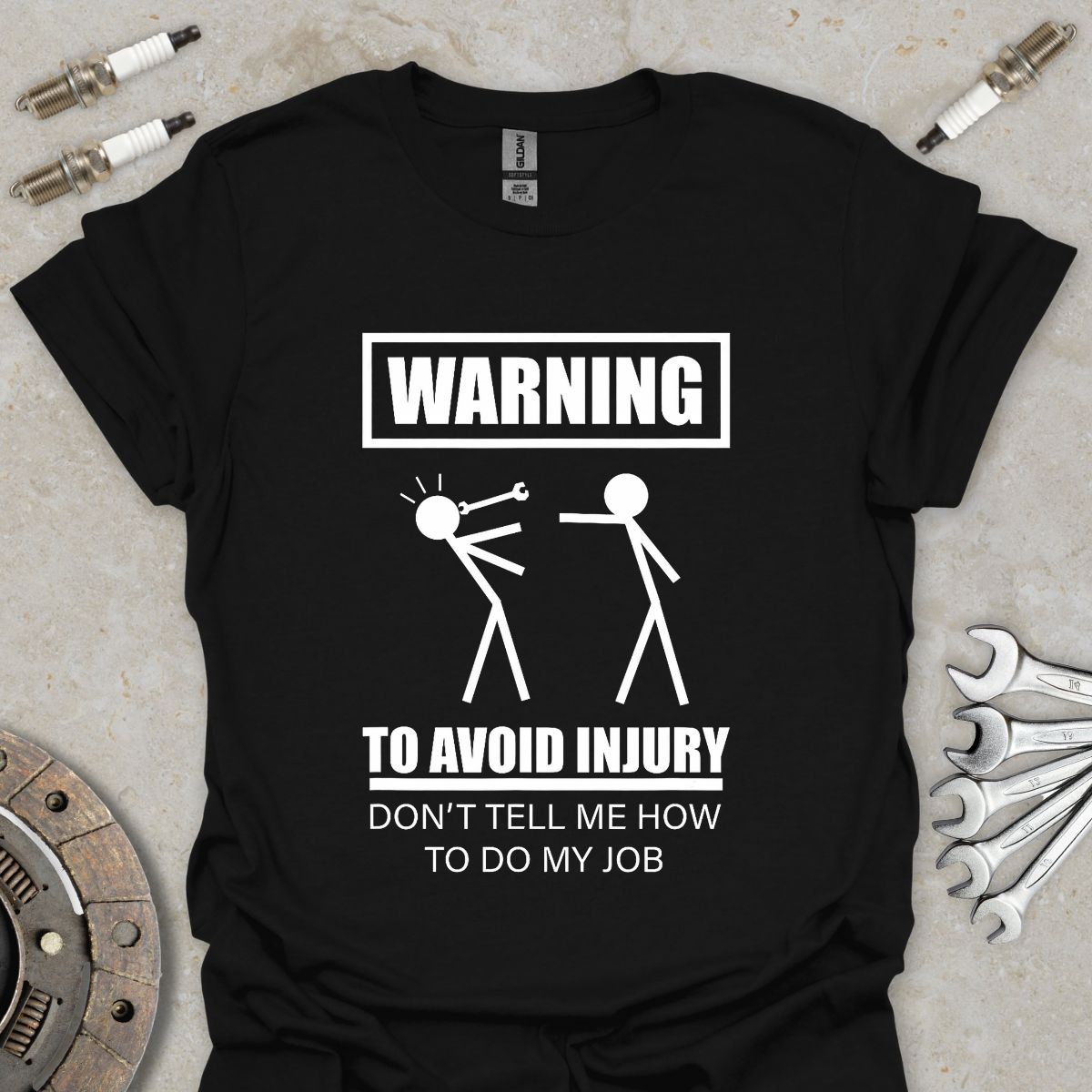 Don't Tell me how to do my Job T-Shirt