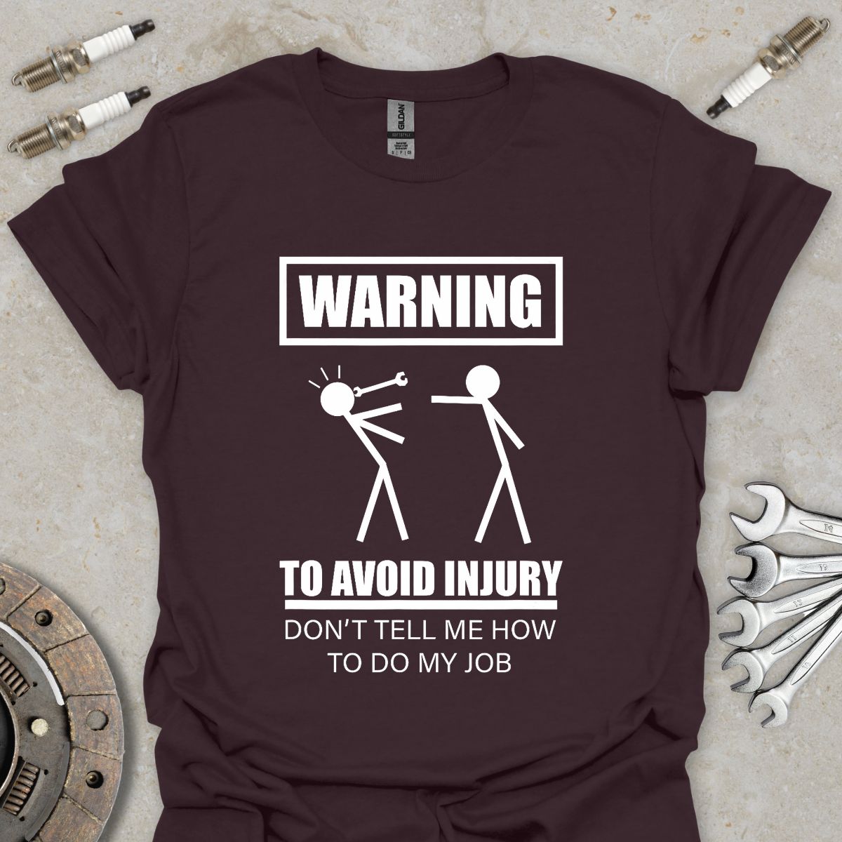 Don't Tell me how to do my Job T-Shirt