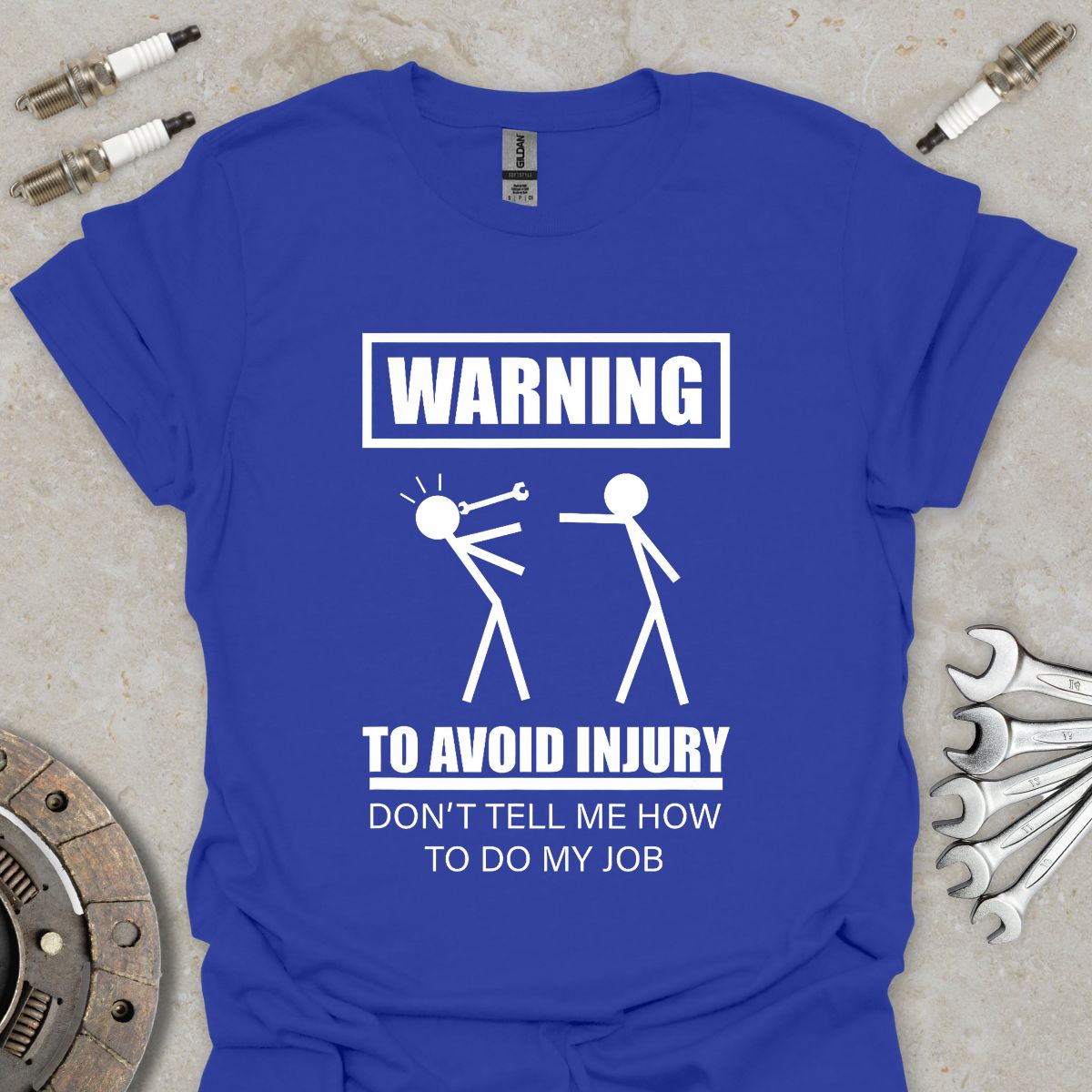 Don't Tell me how to do my Job T-Shirt