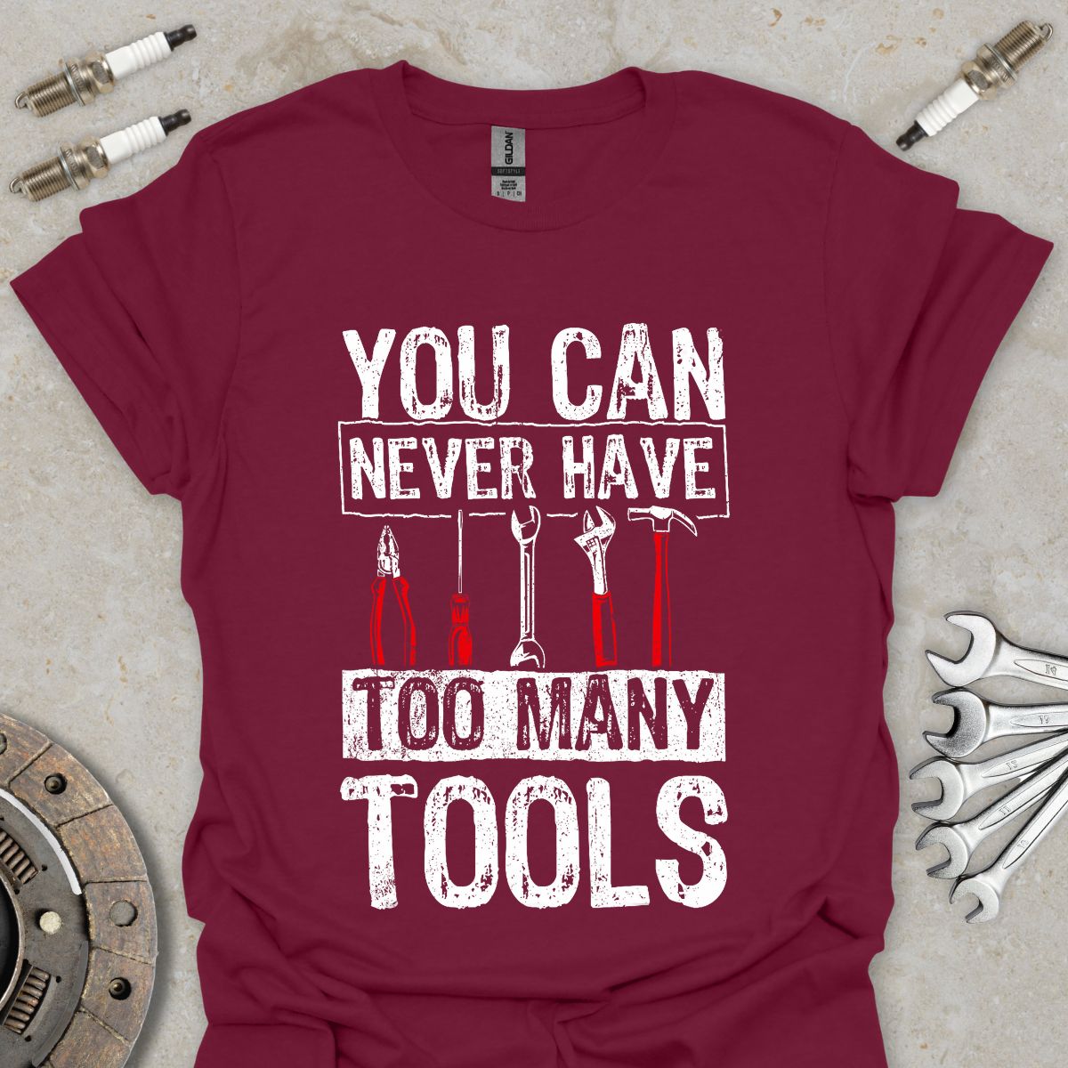 You can never have too many Tools T-Shirt