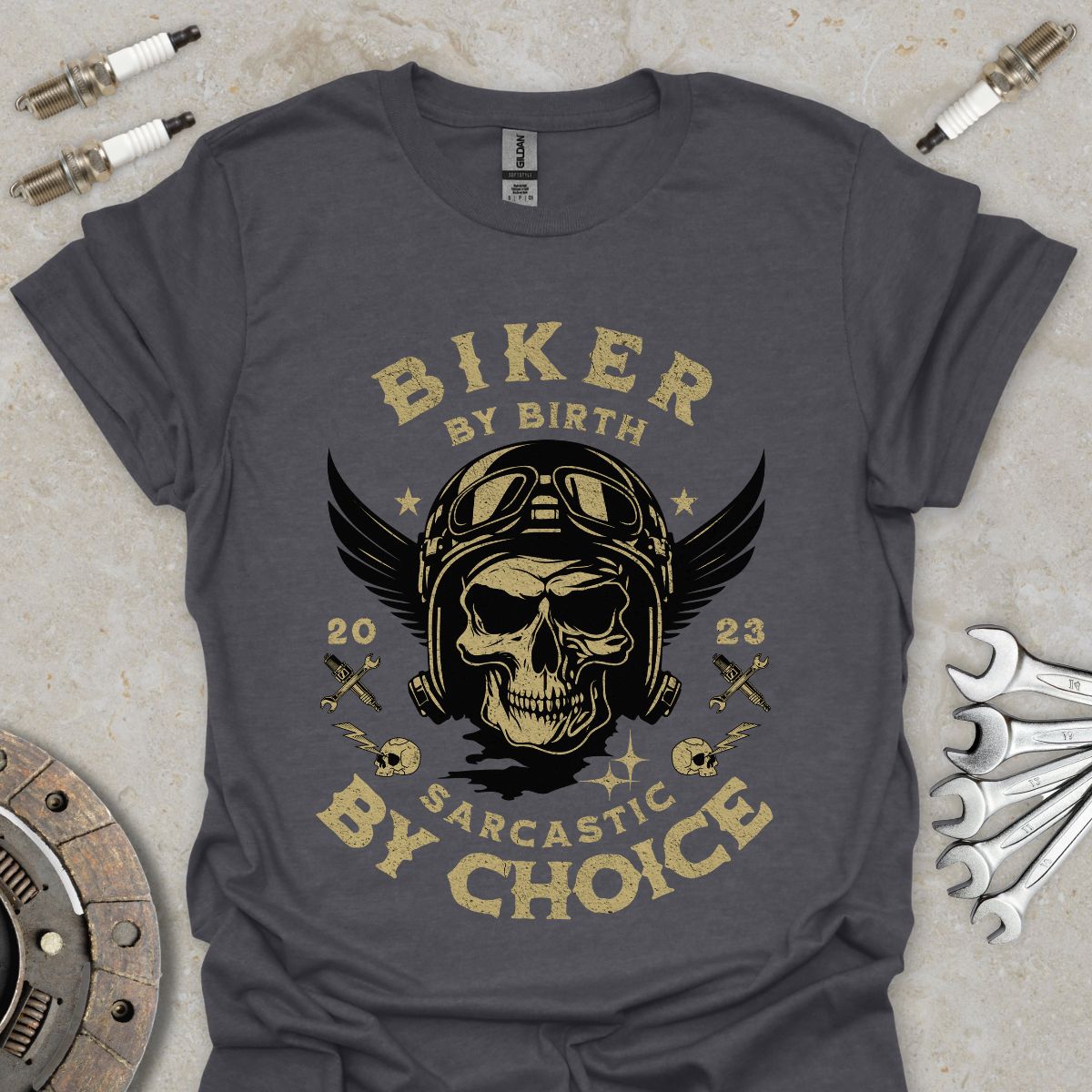 Biker by Birth Sarcastic by Choice T-Shirt