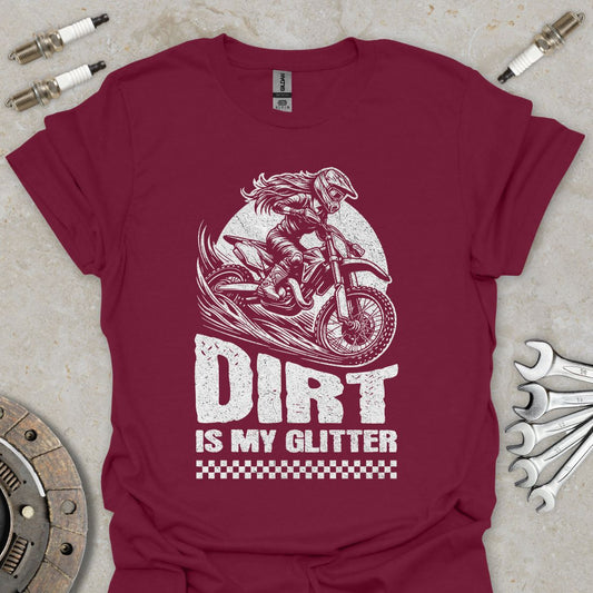 Dirt is my Glitter T-Shirt