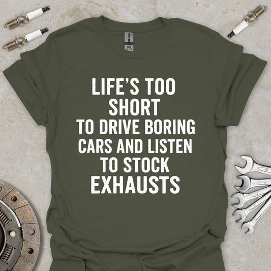 Life's to Short to Drive Boring Cars T-Shirt