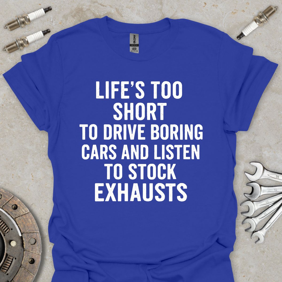 Life's to Short to Drive Boring Cars T-Shirt