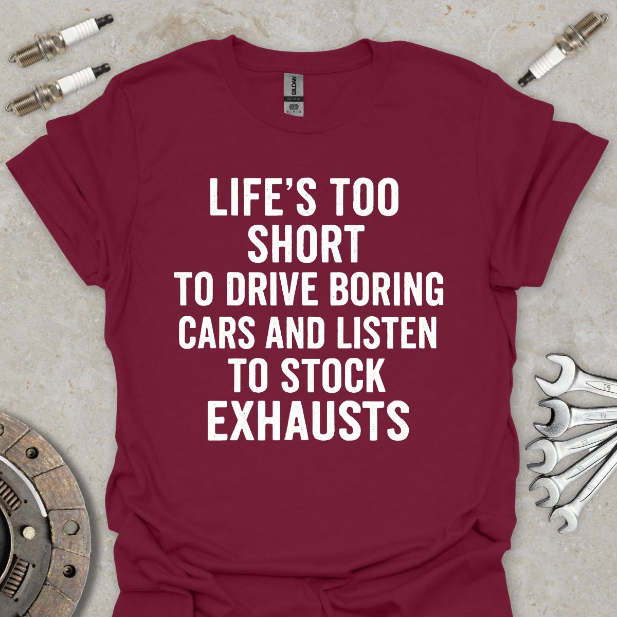 Life's to Short to Drive Boring Cars T-Shirt