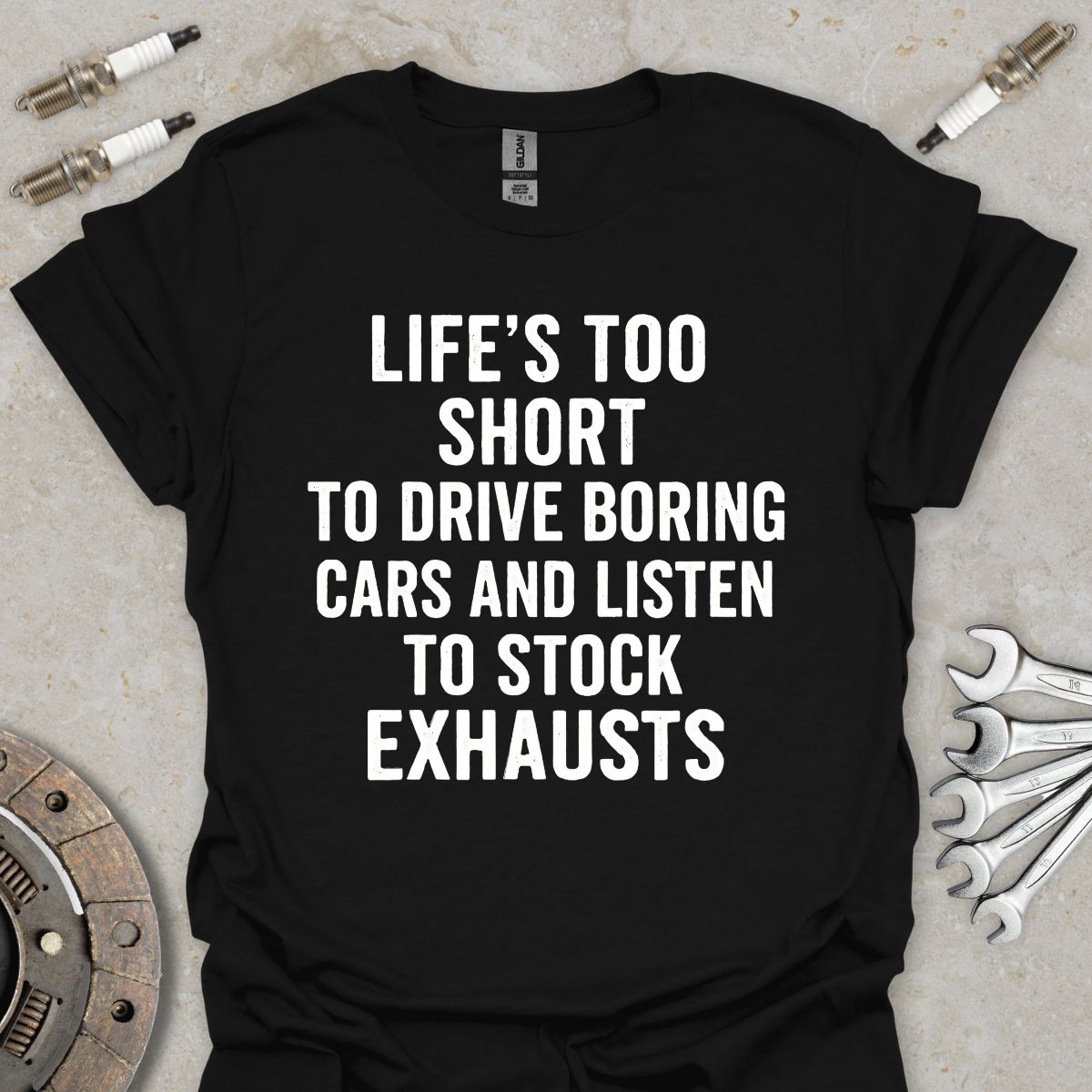 Life's to Short to Drive Boring Cars T-Shirt