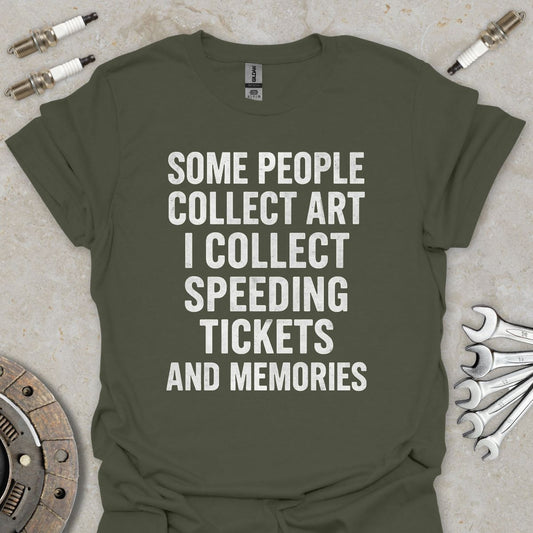 I Collect Speeding Tickets and Memories T-Shirt
