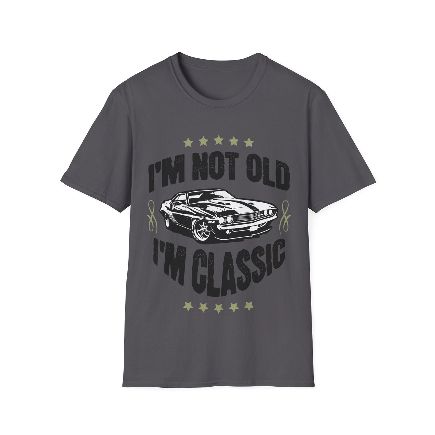 I'm not Old I'm Classic T-Shirt