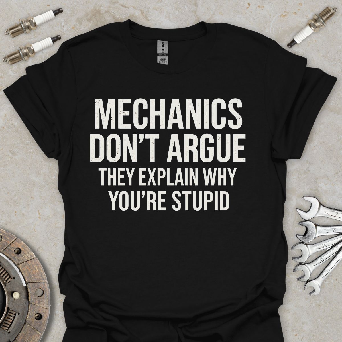 Mechanics don't argue T-Shirt