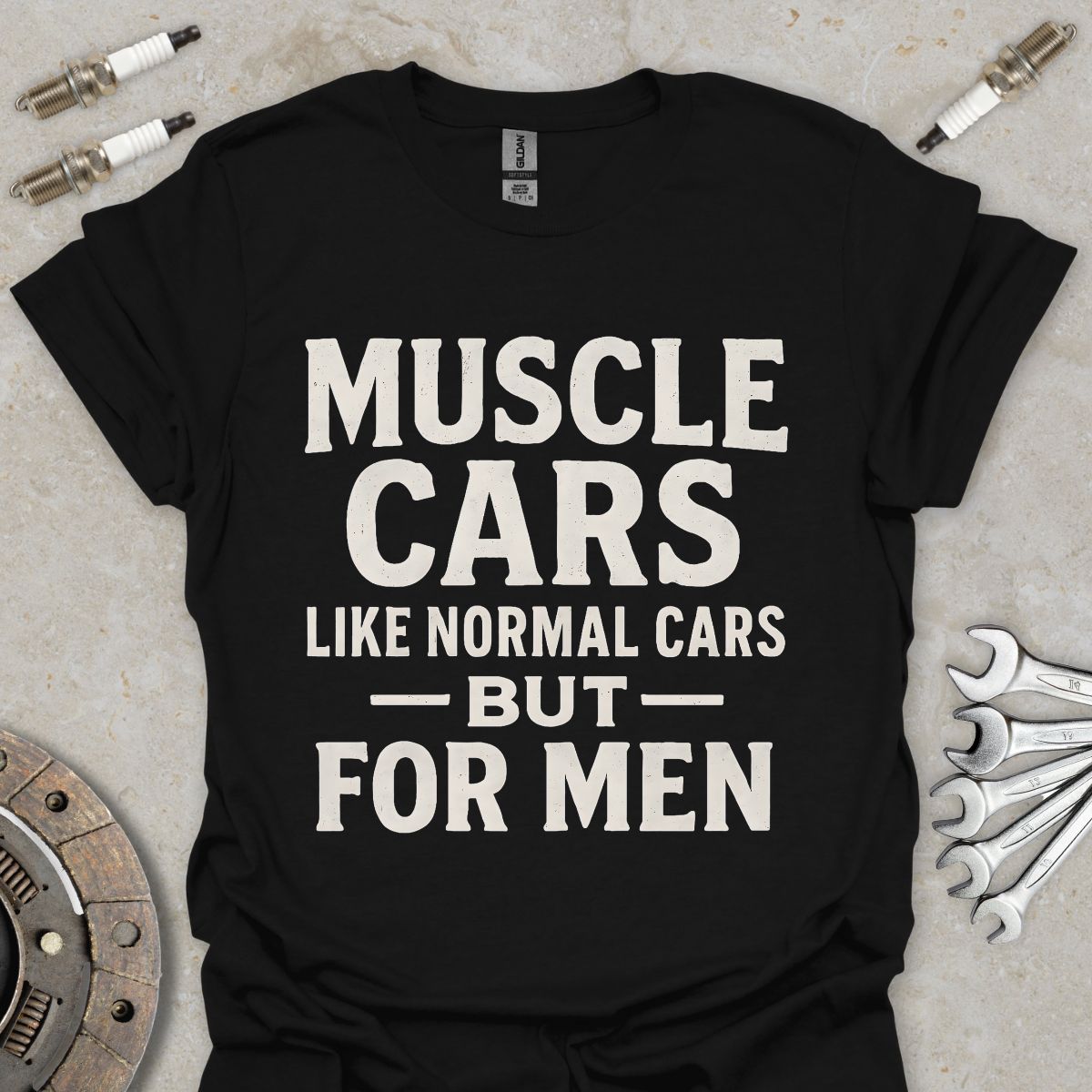 Muscle Cars are for Men T-Shirt