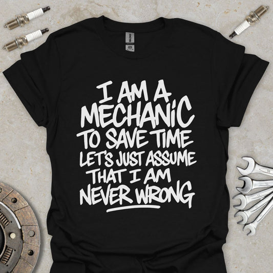 I am a  Mechanic  T-Shirt
