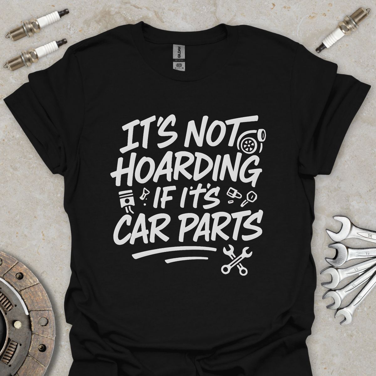It's not hoarding if it's Car Parts T-Shirt