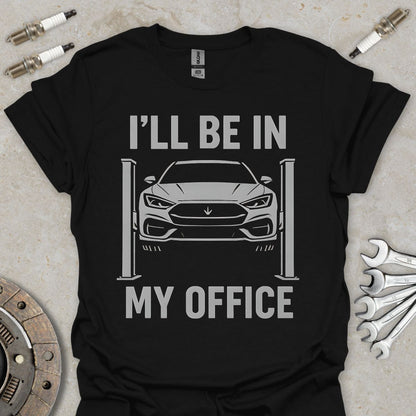I'll be in my Office T-Shirt