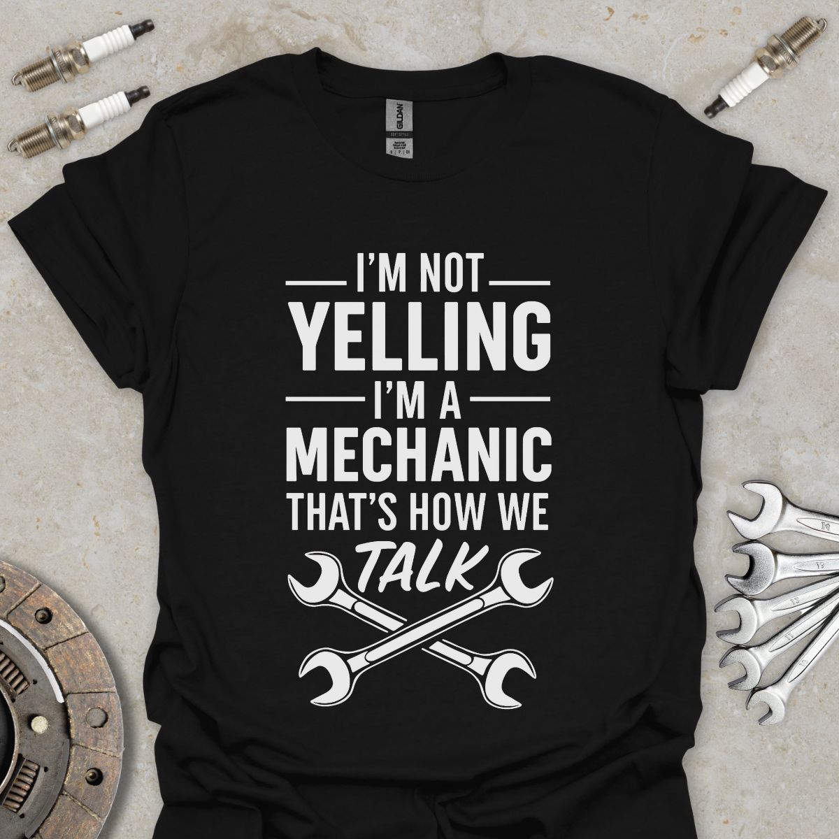 I'm not yelling I'm a Mechanic T-Shirt