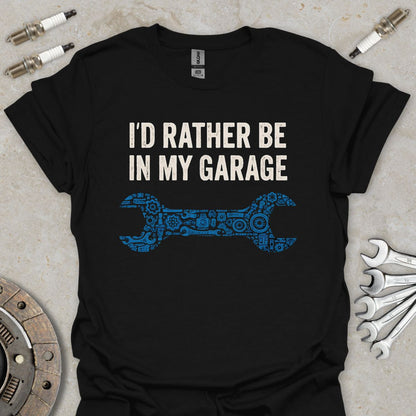 I'd rather be in my Garage T-Shirt