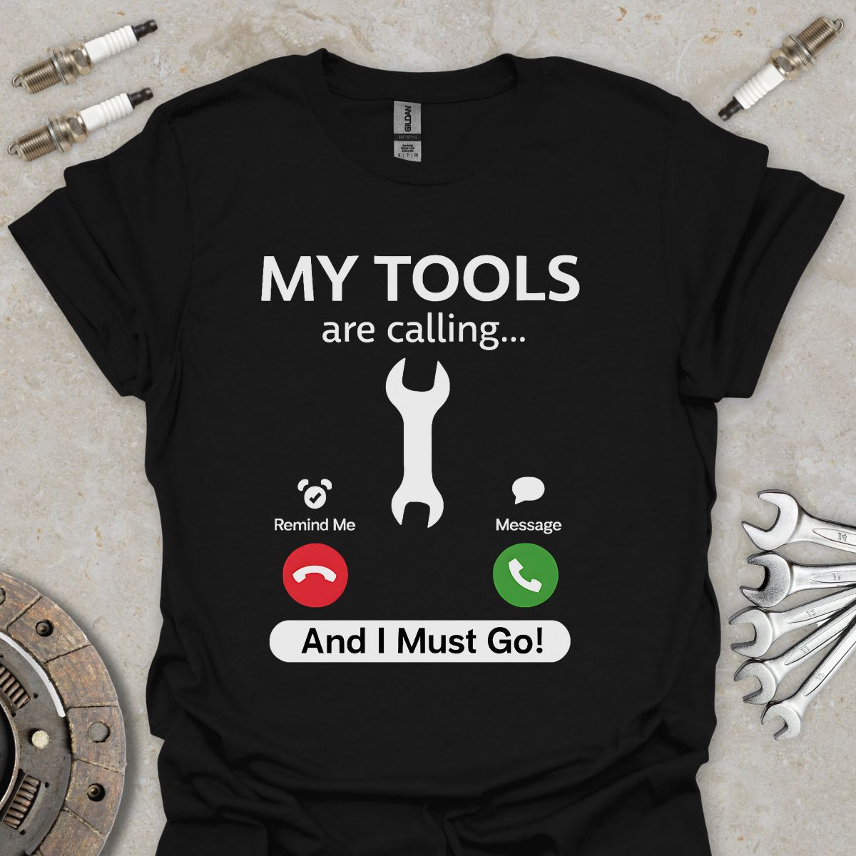 My Tools are Calling T-Shirt