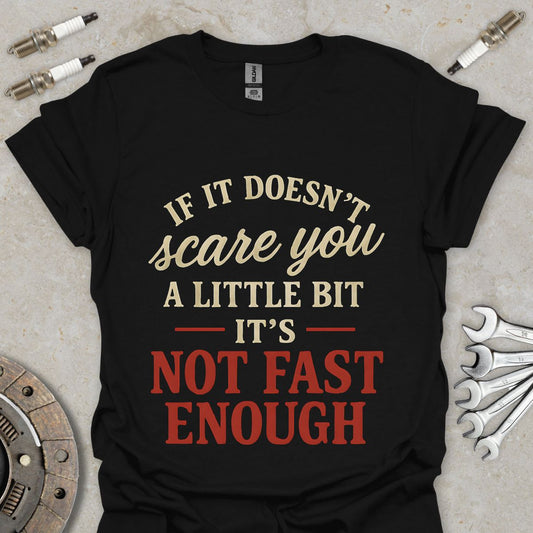 Not fast enough T-Shirt