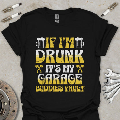 If I'm drunk T-Shirt