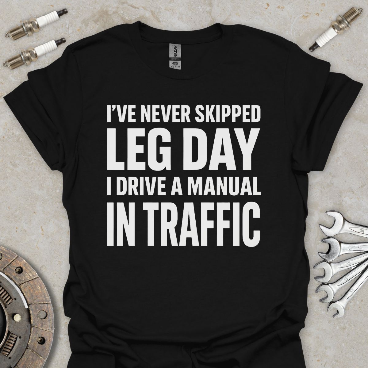 I've never skipped Leg Day T-Shirt