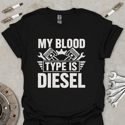 My Blood Type is Diesel T-Shirt