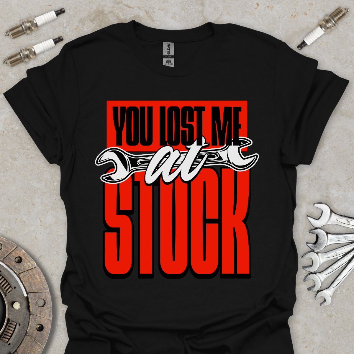 You lost me at Stock T-Shirt