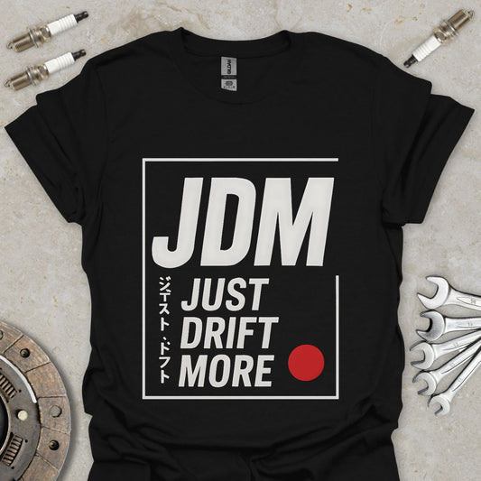 Just drift more T-Shirt