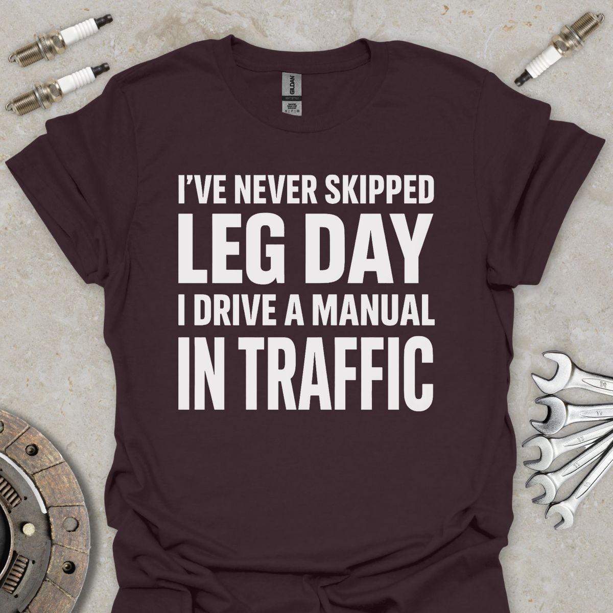 I've never skipped Leg Day T-Shirt
