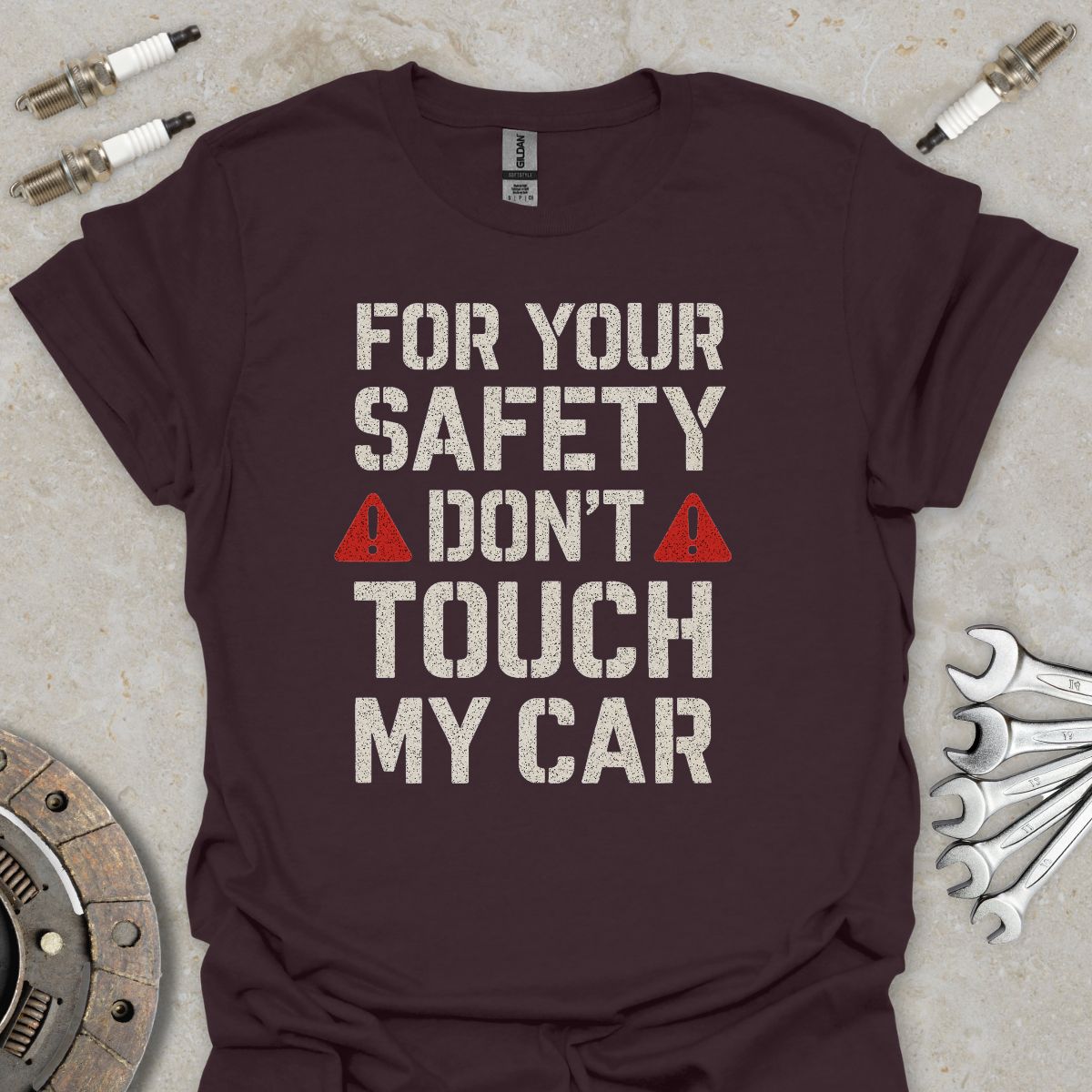 For Your Safety don't Touch my Car T-Shirt