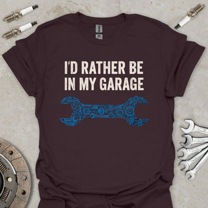I'd rather be in my Garage T-Shirt