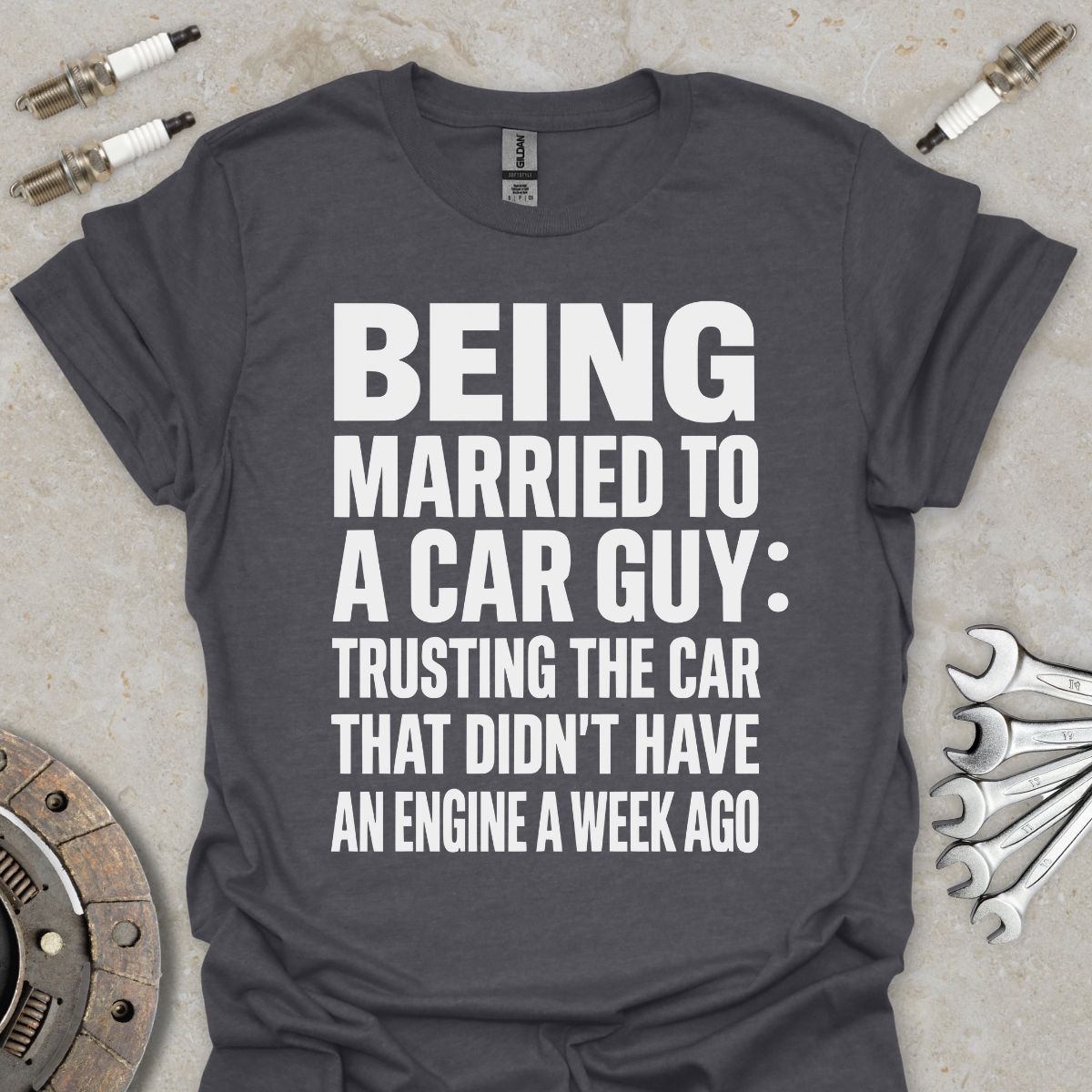 Being Married to a Car Guy T-Shirt