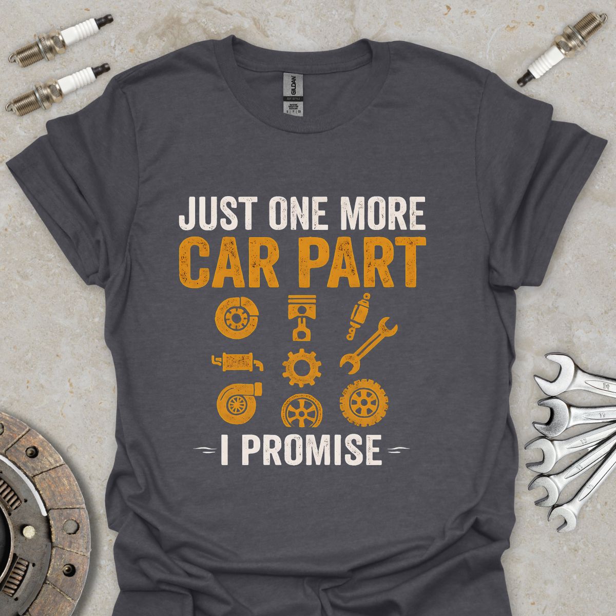 Just one more Car Part i promise T-Shirt